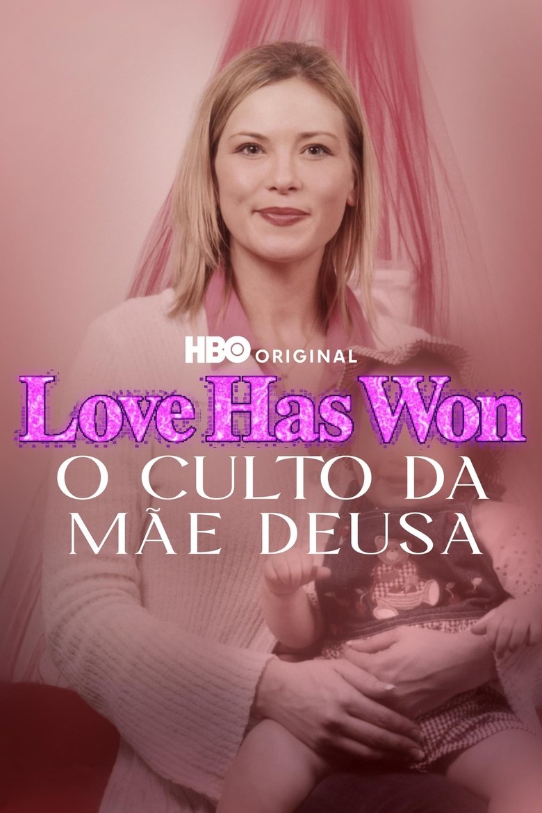 Love Has Won: O Culto da Mãe Deusa (2023)