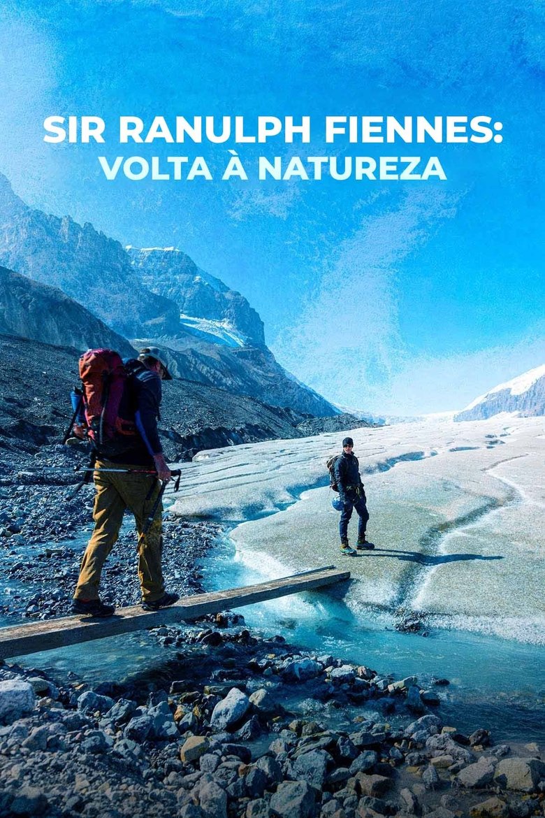 Sir Ranulph Fiennes: Volta à Natureza (2024)