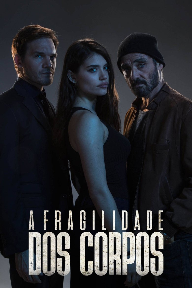 A Fragilidade dos Corpos (2017)