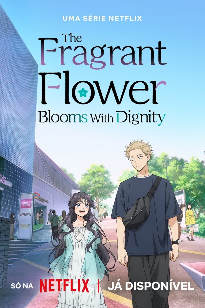 The Fragrant Flower Blooms with Dignity (2025)