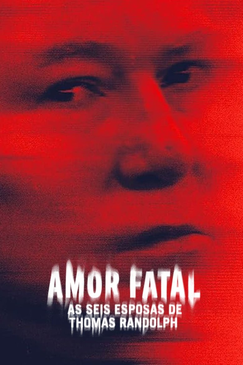 Amor Fatal: As Seis Esposas de Thomas Randolph (2024)