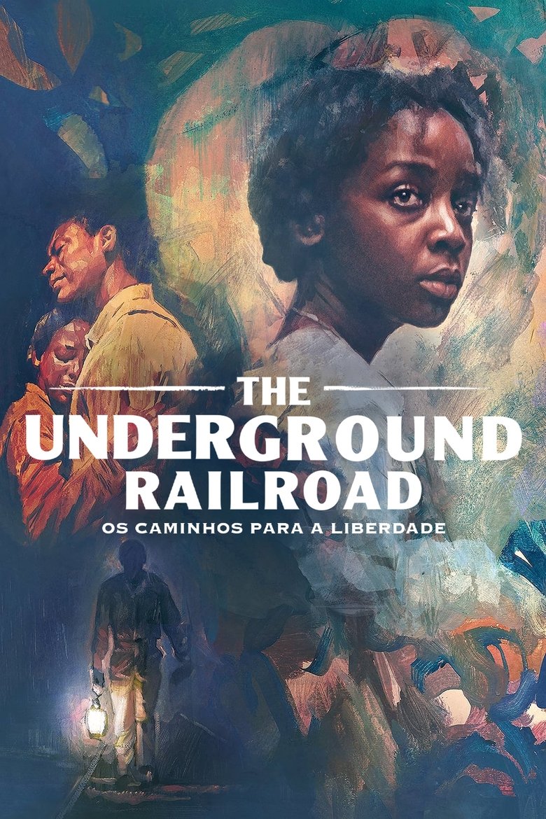 The Underground Railroad: Os Caminhos para a Liberdade (2021)